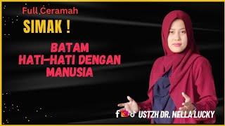 BATAM , Hati-Hati Dengan Manusia Ustadzah Dr. Nella lucky