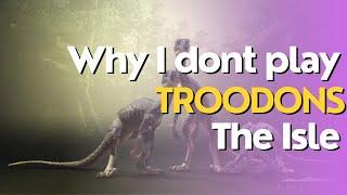 Why I DONT Play Troodons.....