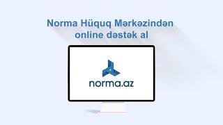 “Norma” Hüquq Mərkəzi onlayn hüquqi xidmətlər təklif edir – REPORTAJ