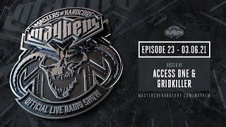 Masters of Hardcore MAYHEM - Access One & Gridkiller | Episode #023