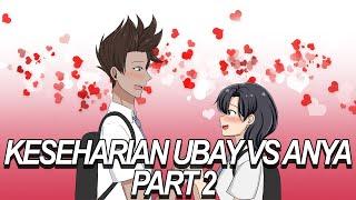 #185 || KESEHARIAN UBAY VS ANYA PART 2 - Drama Animasi Sekolah Kode Keras buat Cowok dari Cewek