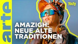 Wie junge Amazigh Ihre Traditionen bewahren | ARTE Tracks