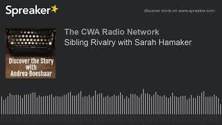 Sibling Rivalry with Sarah Hamaker