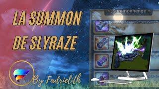 LA SUMMON DE SLYRAZE !!!