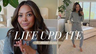 Life Update + Mini Haul