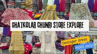 Ghatkoper chunri store explore vlog || 1000 se lekar 3000 Tak ke party wear designer suits ||