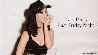 Katy Perry_Last Friday Night (Türkçe Çeviri)