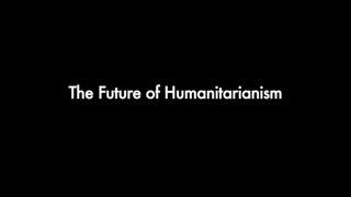 The Future of Humanitarianism