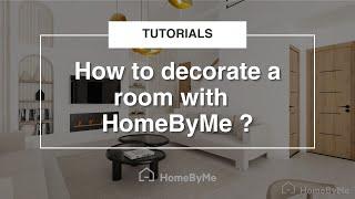 How to decorate a room? | Tutorials HomeByMe