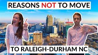 Top Reasons NOT to Move to Raleigh-Durham North Carolina!