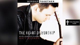 Matt Redman - The Heart of Worship