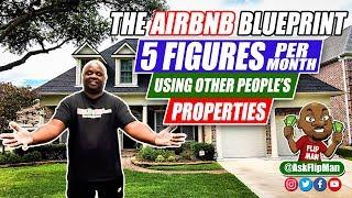 How to Make 5 Figures Per Month with AirBnB Using Other People's Properties 1