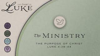 The Purpose of Christ | Michael Gossett | Luke