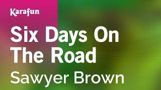 Six Days on the Road - Sawyer Brown | Karaoke Version | KaraFun