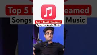 Top 5 Most Streamed Songs on Apple Music 