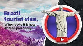 Brazil tourist visa, who needs it & how should you apply | Visa Library