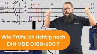 Wie Messe und Prüfe ich richtig nach DIN VDE 0100 - 600