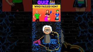 Guess Who failed him ! #quiztime #tiktokgame #riddles
