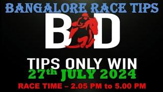 BANGALORE RACE TIPS | 27/07/2024 | BANGALORE HORSE RACE TIPS | HORSE RACING | HORSE |(@TIPSONLYWIN)