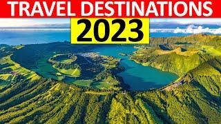 Travel Destinations for 2023 | Top 10 Travel Destinations for 2023 | 2023 Travel Destinations