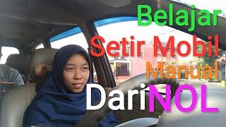 Tutorial Belajar Setir mobil Manual Mulai Dari Nol