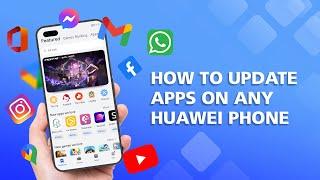 How to Update Apps On Any Huawei phone