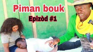 PIMAN BOUK epizod # 1 Titit/Aki/sanrival/Preswa/dejala/twist/timerline /deboul/ateplat/Ciara/Mabouya