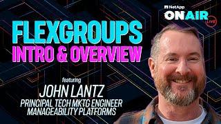 FlexGroups Intro & Overview | NetApp ONAIR