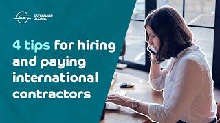 4 tips for hiring and paying international contractors