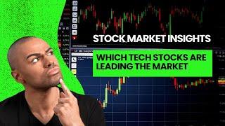 Stock Market Insights: Which Tech Stocks Are Leading the Market?