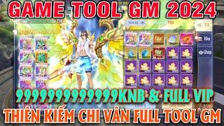 THIÊN KIẾM CHI VÂN LẬU TOOL GM - FREE TOOL GM VÔ HẠN KNB - FREE FULL ALL VIP - GAME 3D HOT 2024