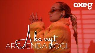 Argjenda Doci - A KE VUJT (Official Music Video)