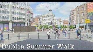  Dublin City Walk - Ireland  - - City Tour in August 2024