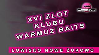 XVI Zlot Klubu Warmuz Baits Łowisko - Nowe Żukowo