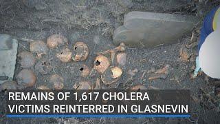 Remains of 1,617 cholera victims reinterred in Glasnevin