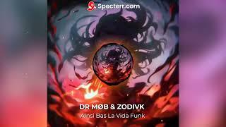 DR MØB & ZODIVK - Ainsi Bas La Vida Funk