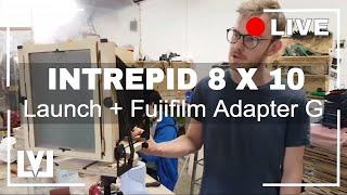  LIVE - Intrepid 8 X 10 Large Format Launch + Fujifilm GFX Adapter G