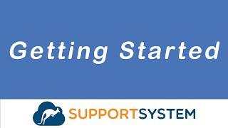 Getting Started With SupportSystem