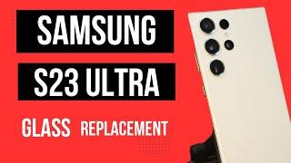 Samsung s23 ultra touch glass replacement | how to replace samsung s23 ultra only touch glass ??