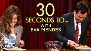 "30 Seconds to…" with Eva Mendes | The Tonight Show Starring Jimmy Fallon