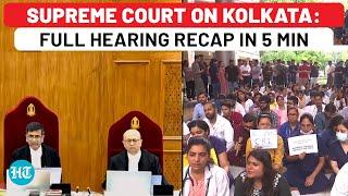 Kolkata Rape-Murder: Supreme Court Hearing Recap - What SC Said On WB Govt, Police, New Task Force