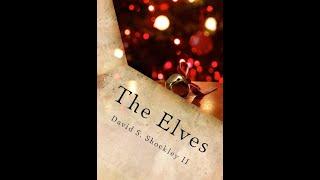 THE ELVES Chapter 3, by David S. Shockley II