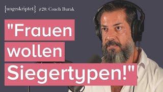 Moderne Männer sind Sklaven - Burak Olgun aka Coach Burak {ungeskriptet} #20