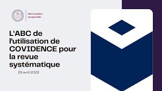 L’ABC de l’utilisation de COVIDENCE pour la revue systématique