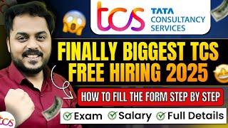 Finally Biggest TCS Free Hiring | Exam Date: ?? 2025 | How to fill the form step by step