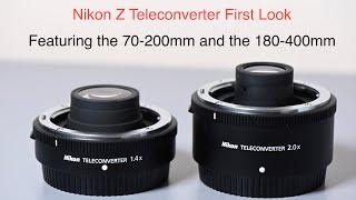 Nikon Z 1.4x TC and 2x TC. First look. Featuring the Nikon 70-200mm and the Nikon 180-400mm F4.