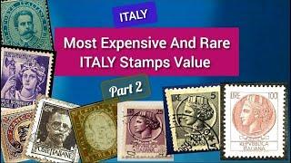 Most Expensive And Rare Italy Stamps Value - Part 2 | Italy Stamps Collecting