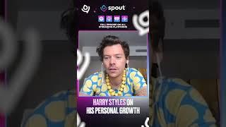 Harry Styles on his personal growth from Fine Line to Harry’s House via Spout Podcast