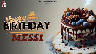 Messi Happy Birthday To You | Birthday Song with Name Messi |  @BillionBestWishes