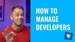 How to Manage Developers